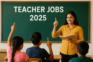 Teacher Jobs 2025