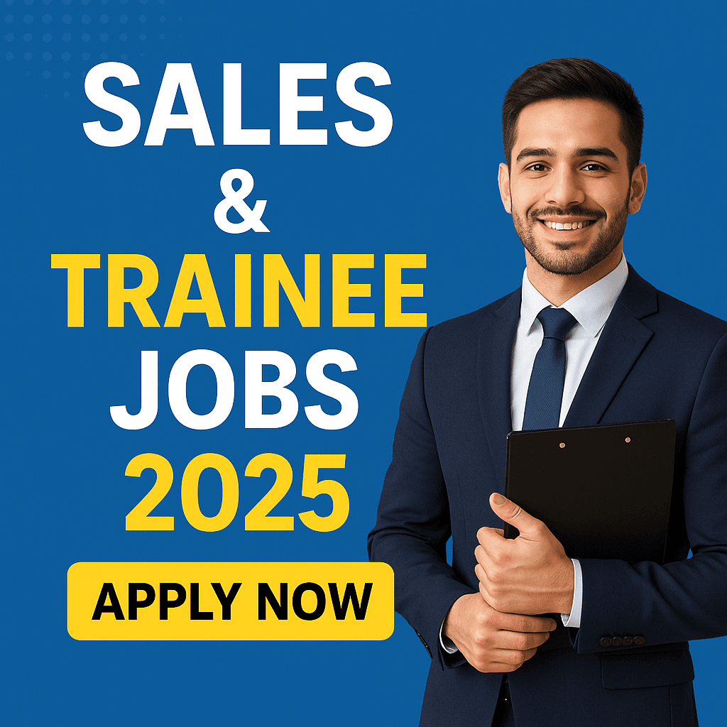 Sales & Trainee Jobs 2025