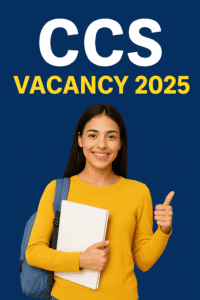 CCS Vacancy 2025