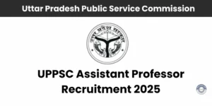 UPPSC Recruitment 2025